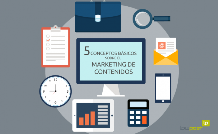 5 conceptos básicos del Marketing de Contenidos